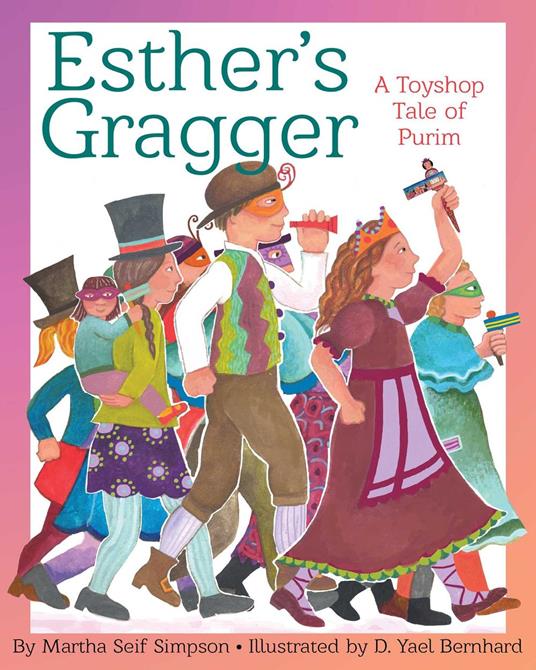 Esther's Gragger - Martha Seif Simpson,Durga Yael Bernhard - ebook