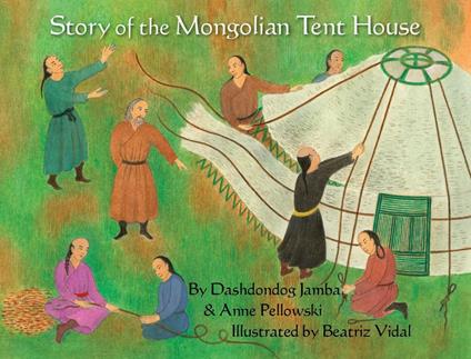 Story of the Mongolian Tent House - Dashdondog Jamba,Anne Pellowski,Beatriz Vidal - ebook