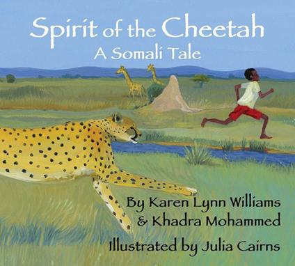 Spirit of the Cheetah - Karen Lynn Williams,Khadra Mohammed,Julia Cairns - ebook