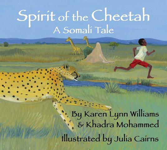 Spirit of the Cheetah - Karen Lynn Williams,Khadra Mohammed,Julia Cairns - ebook