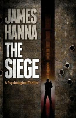 The Siege: A Prision Uprising Redefines Justice - James Hanna - cover