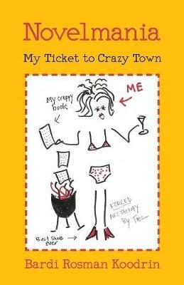 Novelmania: My Ticket to Crazy Town - Bardi Rosman Koodrin - cover