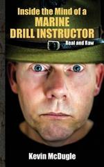 Inside the Mind of a Marine Drill Instructor