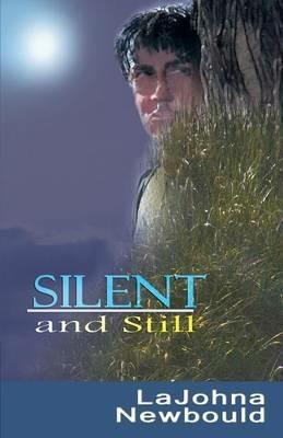 Silent and Still - Lajohna Newbould - cover