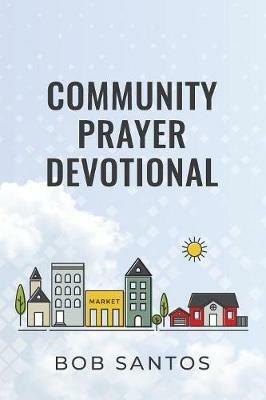Community Prayer Devotional - Bob Santos - cover