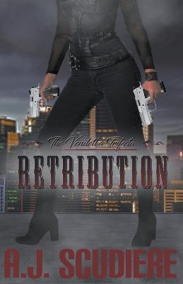 Retribution - A J Scudiere - cover