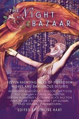 The Night Bazaar: Eleven Haunting Tales of Forbidden Wishes and Dangerous Desires - cover