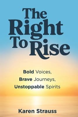 The Right to Rise - Karen Strauss - cover