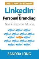 LinkedIn for Personal Branding: The Ultimate Guide - Sandra Long - cover