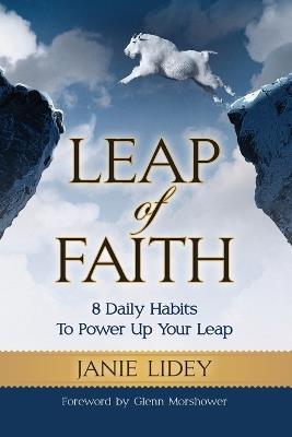 Leap of Faith: 8 Daily Habits To Power Up Your Leap - Janie Lidey - cover