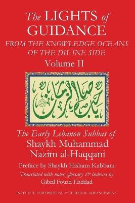 The Lights of Guidance from the Knowledge Oceans of the Divine Side, Volume 2 - Shaykh Muhammad Nazim Al-Haqqani - cover