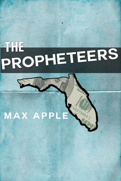 The Propheteers - Max Apple - ebook