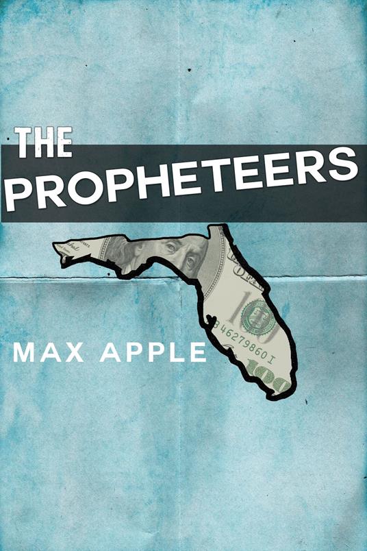 The Propheteers - Max Apple - ebook