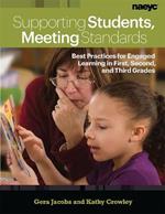 Supporting Students, Meeting Standards: Best Practices for Engaged Learning in First, Second, and Third Grades