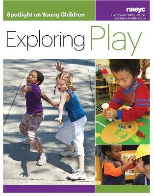 Spotlight on Young Children: Exploring Play - cover