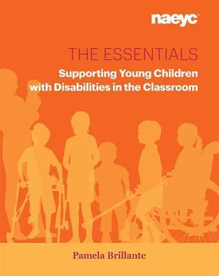 The Essentials: Supporting Young Children with Disabilities in the Classroom - Pamela Brillante - cover