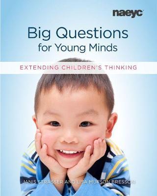 Big Questions for Young Minds: Extending Children's Thinking - Janis Strasser,Lisa Mufson Bresson - cover