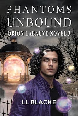 Phantoms Unbound - L L Blacke - cover