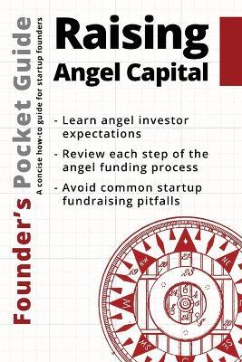 Founder's Pocket Guide: Raising Angel Capital - Stephen R Poland - cover