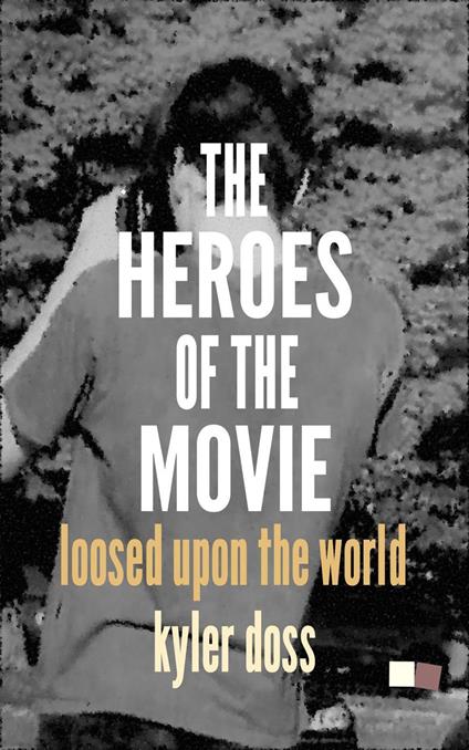 The Heroes of the Movie - Kyler Doss - ebook