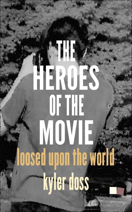 The Heroes of the Movie - Kyler Doss - ebook