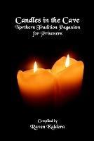 Candles In The Cave: Northern Tradition Paganism for Prisoners - Raven Kaldera - cover