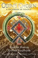 Odin's Chosen: A Handbook of Asatru