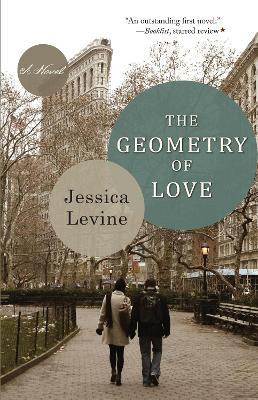 The Geometry of Love: A Novel - Jessica Levine - cover