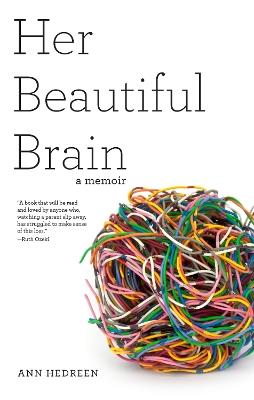 Her Beautiful Brain: A Memoir - Ann Hedreen - cover