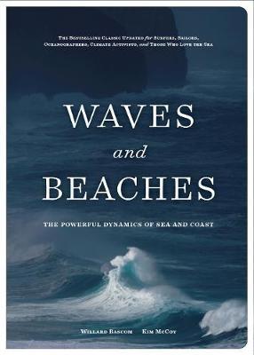 Waves and Beaches: The Powerful Dynamics of Sea and Coast - Kim McCoy,Willard Newell Bascom - cover