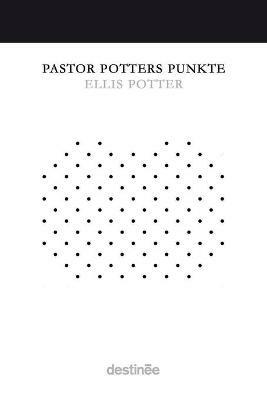 Pastor Potters Punkte - Ellis Potter - cover