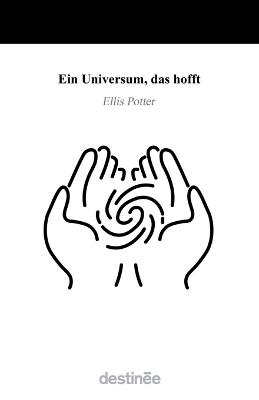 Ein Universum, das hofft - Ellis Potter - cover