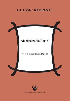 Algebraizable Logics - W J Blok,Don Pigozzi - cover