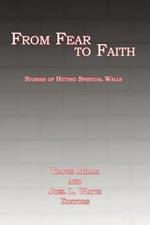 From Fear to Faith: Stories of Hitting Spiritual Walls