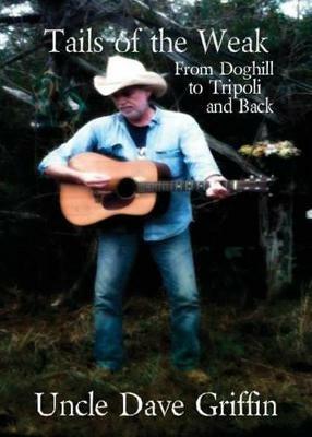 Tails of the Weak: From Doghill to Tripoli and Back - David Griffin - cover