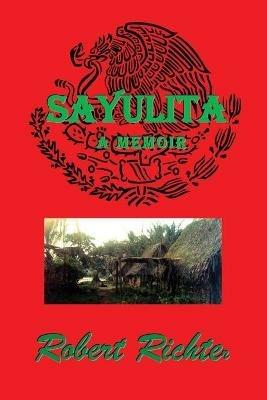 Sayulita: Mexico's Lost Coastal Village Culture - Robert Richter - cover