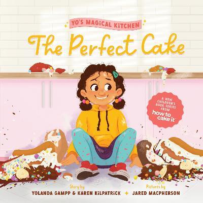 The Perfect Cake - Yolanda Gampp,Karen Kilpatrick - cover