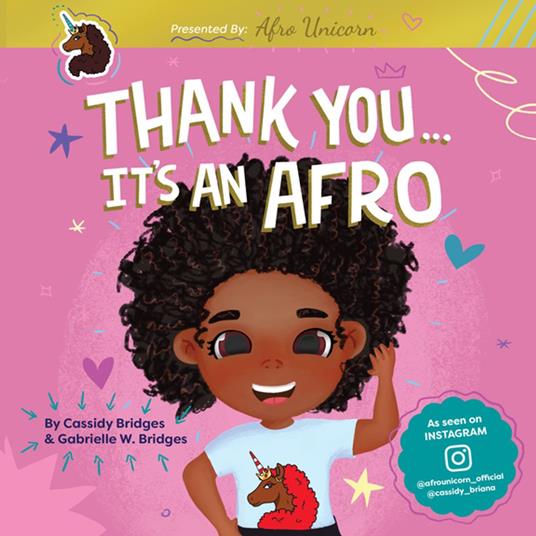 Thank You, It's An Afro (Presented by Afro Unicorn) - Cassidy Bridges,Gabrielle W Bridges - ebook