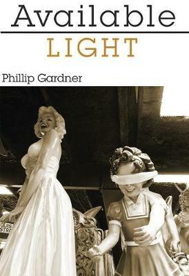 Available Light - Philllip Gardner - cover