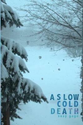 A Slow Cold Death - Susy Gage - cover