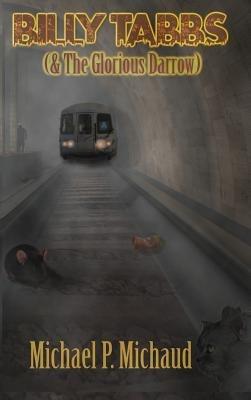 Billy Tabbs (& the Glorious Darrow) - Michael Michaud - cover