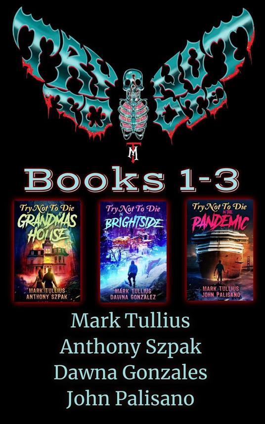 Try Not to Die: Books 1-3