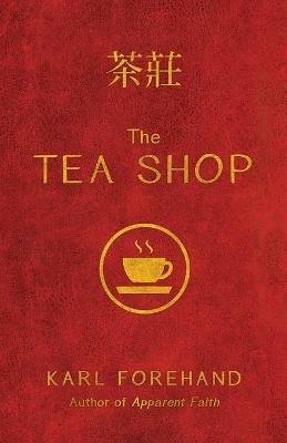 The Tea Shop - Karl Forehand - cover