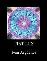 Fiat Lux - Ivan Arguelles - cover