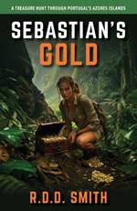 Sebastian's Gold: A Treasure Hunt Through Portugal's Azores Islands