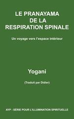 Le Pranayama de la Respiration Spinale – Un voyage vers l’espace intérieur