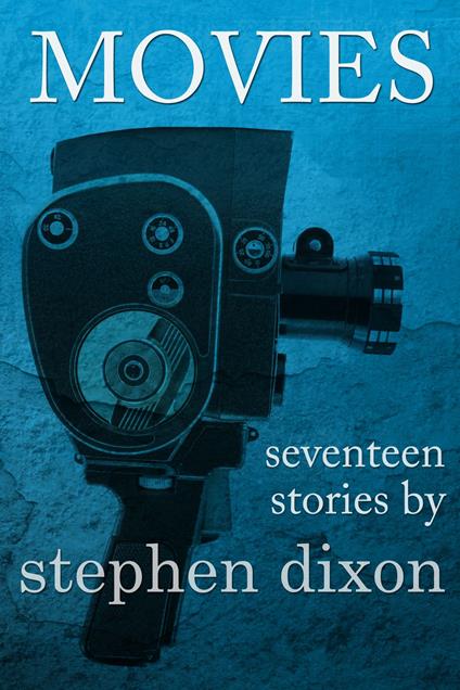 Movies - Stephen Dixon - ebook