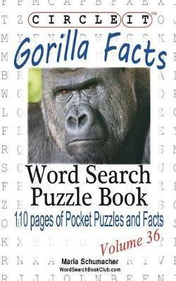 Circle It, Gorilla Facts, Word Search, Puzzle Book - Lowry Global Media LLC,Maria Schumacher - cover