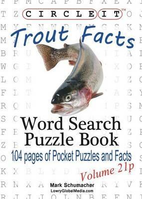 Circle It, Trout Facts, Pocket Size, Word Search, Puzzle Book - Lowry Global Media LLC,Mark Schumacher - cover