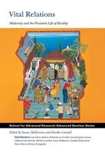 Vital Relations: Modernity and the Persistent Life of Kinship
